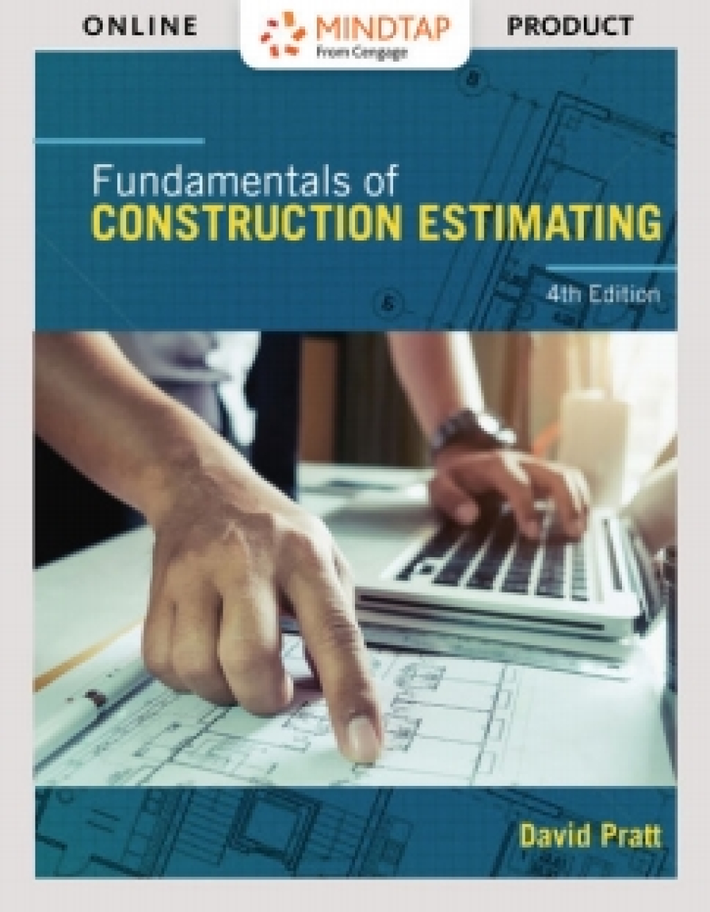 MindTap Construction for Pratt's Fundamentals of Construction Estimating, 4th Edition [Instant Access], 4 terms (24 months) 4th Edition â€“ PDF/EPUB Version Downloadable